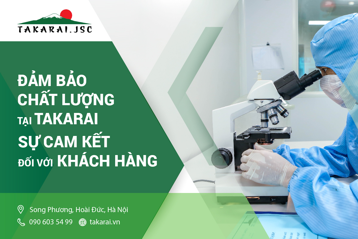 Kiểm Soát Chất Lượng Tại Takarai - Sự Cam Kết Đối Với Khách Hàng